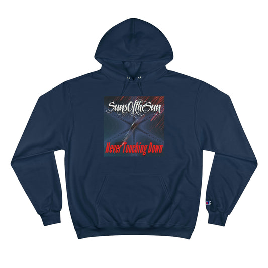 SunsOftheSun "Never Touching Down" Champion Hoodie