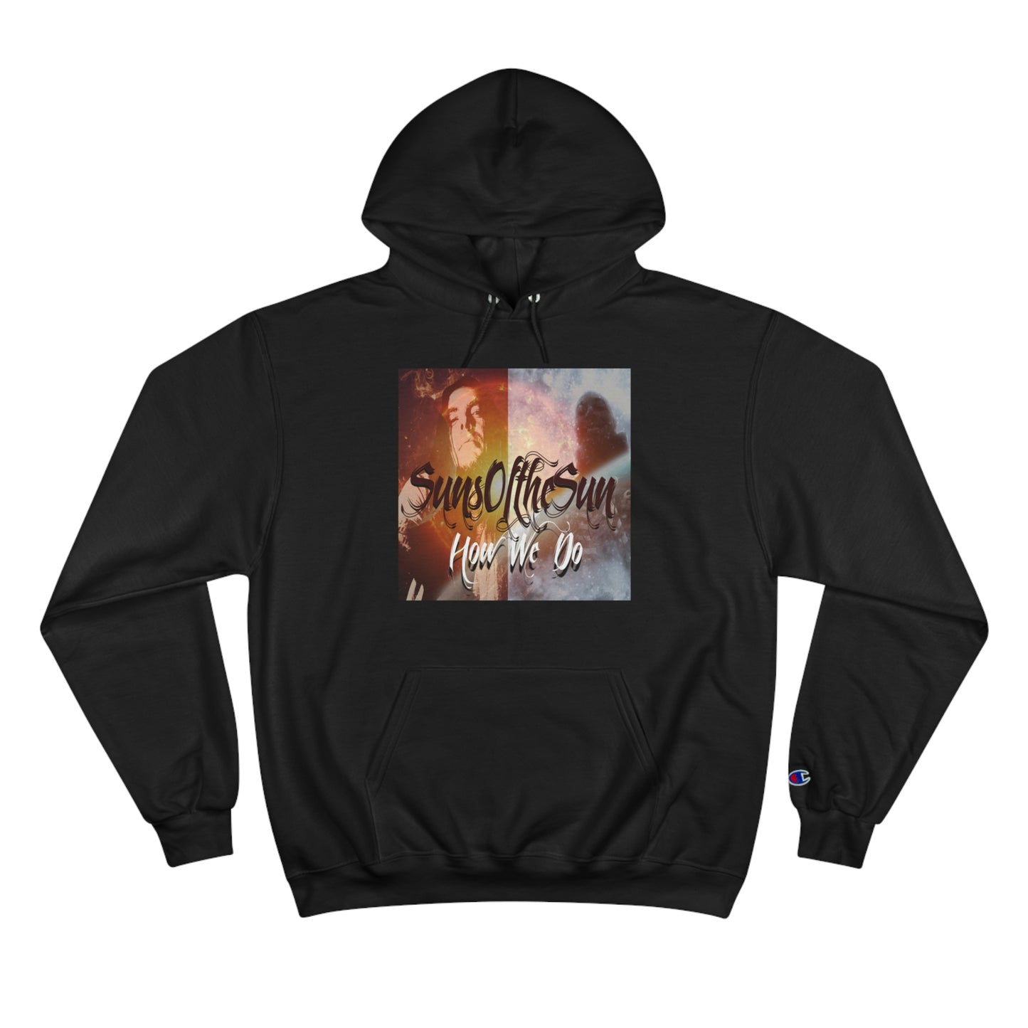 SunsOftheSun "How We Do" Champion Hoodie