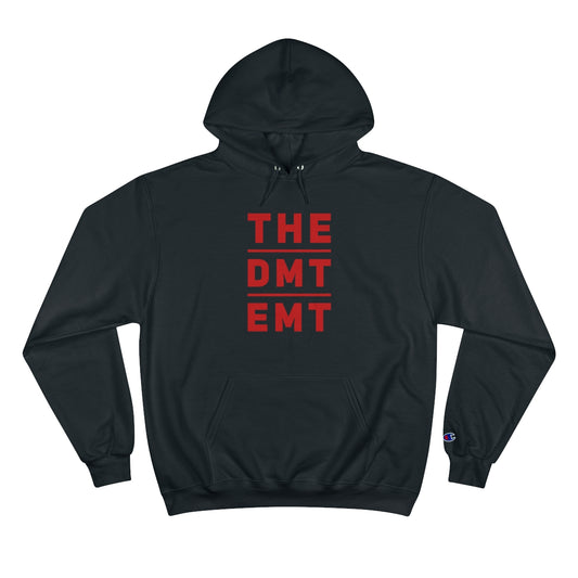 The "DMT EMT" Champion Hoodie