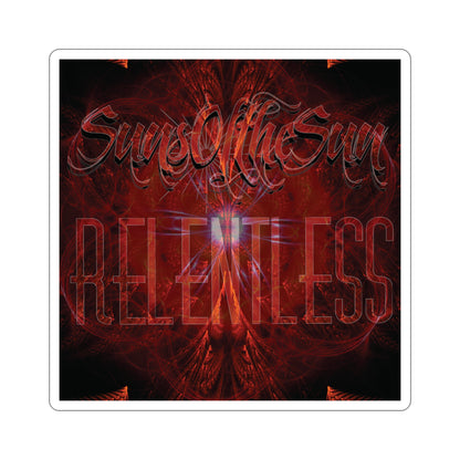 SunsOftheSun "Relentless" Kiss-Cut Stickers