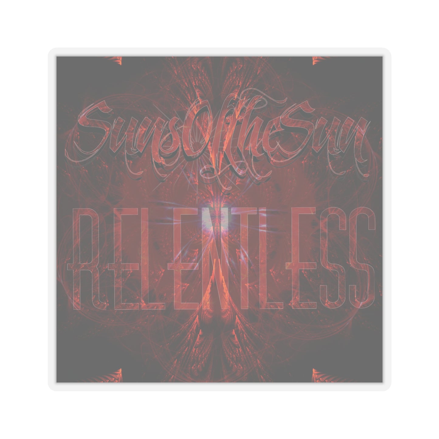 SunsOftheSun "Relentless" Kiss-Cut Stickers