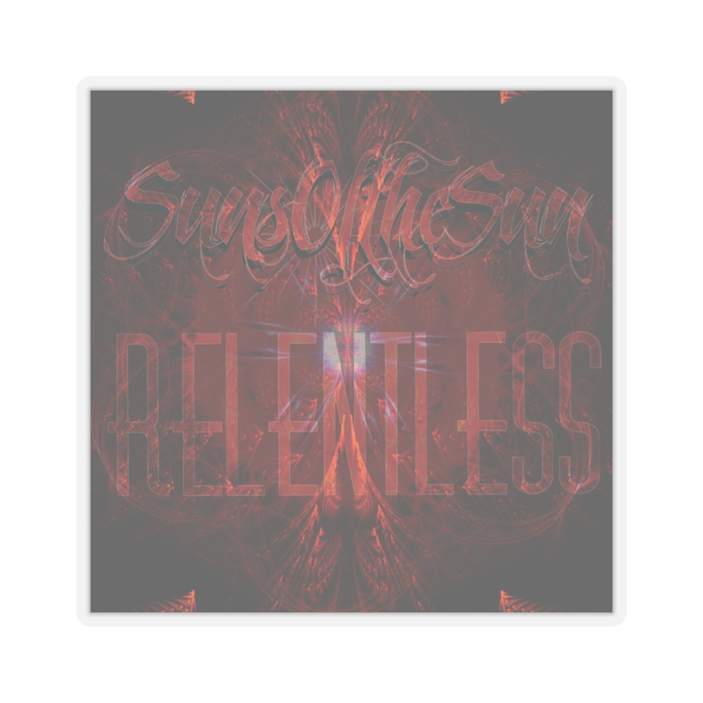 SunsOftheSun "Relentless" Kiss-Cut Stickers