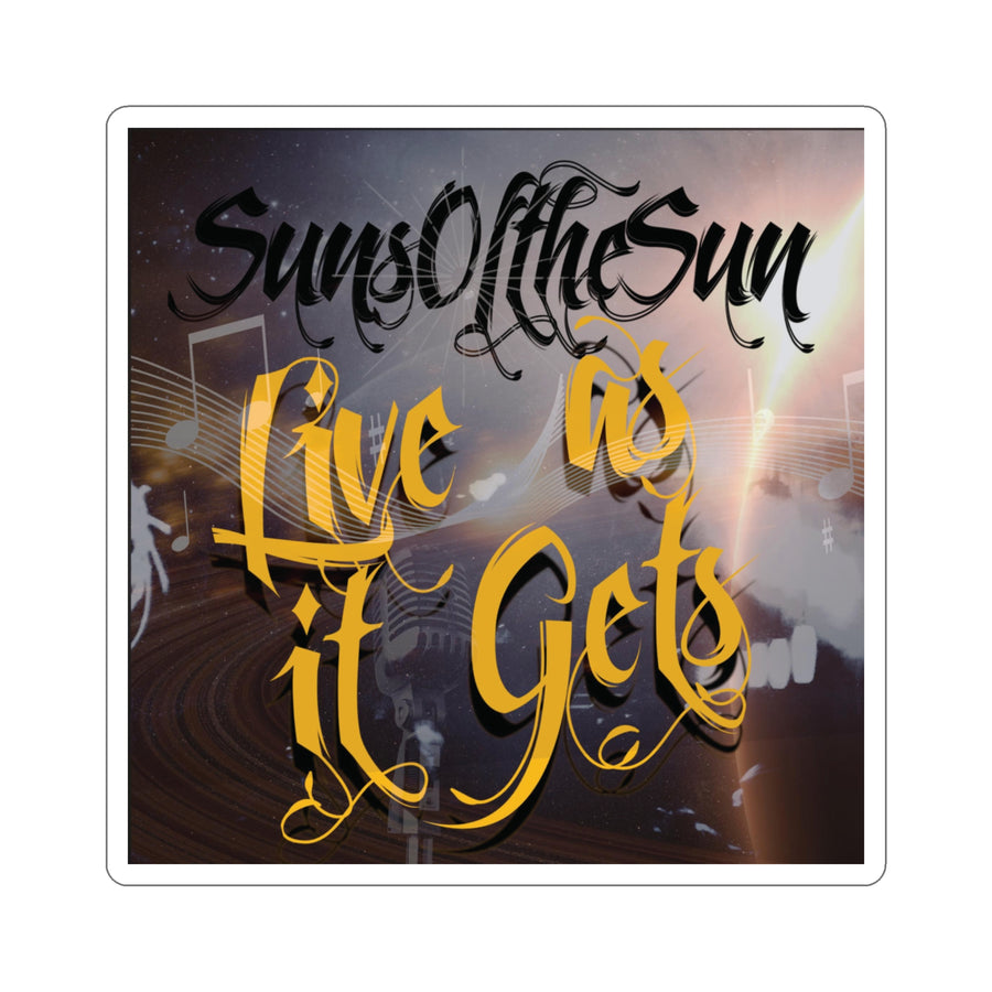 SunsOftheSun "Live as it Gets" Kiss-Cut Stickers