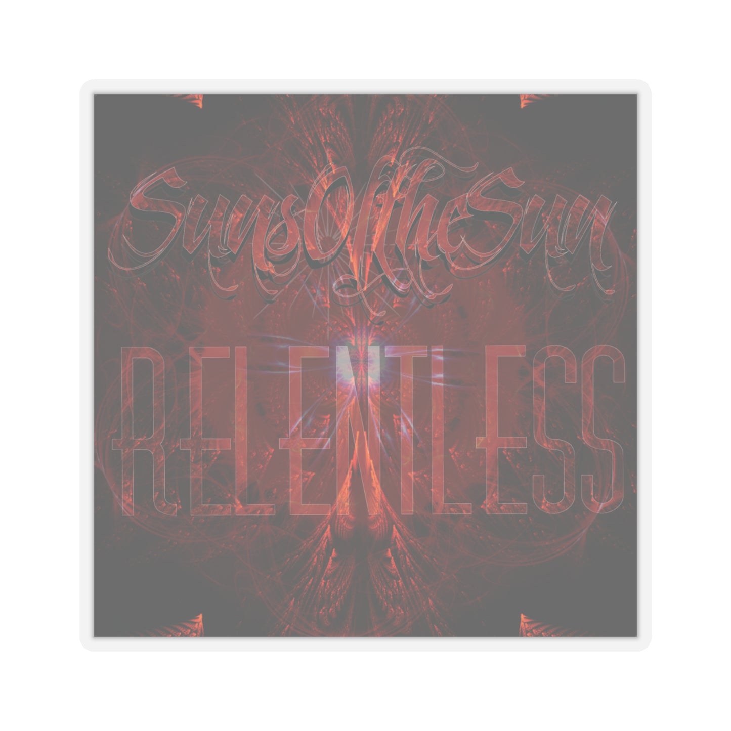 SunsOftheSun "Relentless" Kiss-Cut Stickers