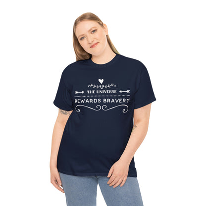 The Universe Rewards Bravery Unisex Heavy Cotton Tee