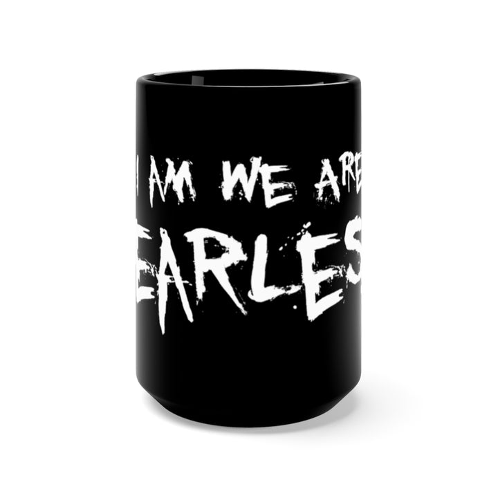 "I am We Are FearLess" Black Mug 15oz