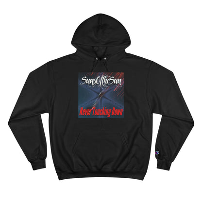 SunsOftheSun "Never Touching Down" Champion Hoodie