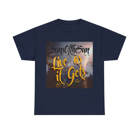 SunsOftheSun "Live as it Gets" Unisex Heavy Cotton Tee