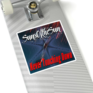 SunsOftheSun "Never Touching Down" Kiss-Cut Stickers